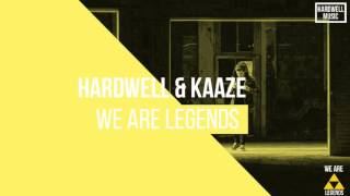 Hardwell &amp; KAAZE - We Are Legends (Extended Mix)