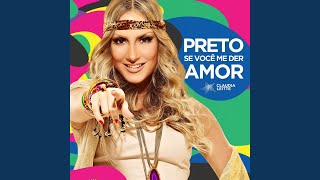 Preto, Se Você Me Der Amor