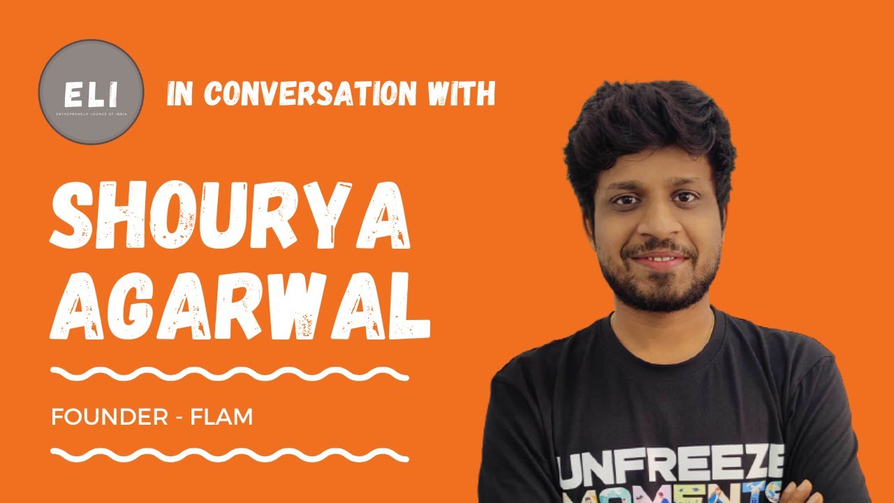 Fanning the Flames of Success: Shourya Agarwal's Extraordinary Journey with Flam