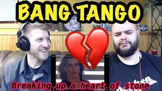 BANG TANGO - BREAKING UP A HEART OF STONE🔥🔥 reaction