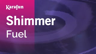 Karaoke Shimmer - Fuel *