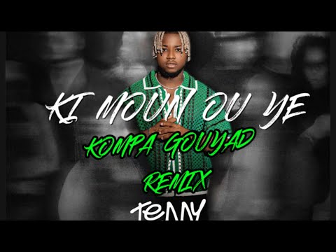 Ki Moun Ou ye Kompa Gouyad Remix