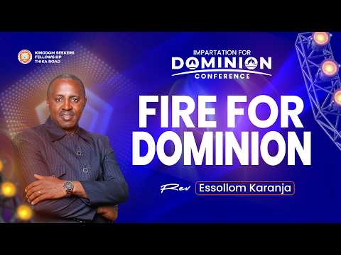 Fire For Dominion || Rev. Essollom Karanja