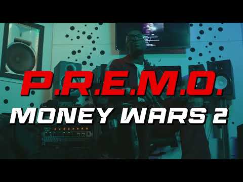 P.R.E.M.O.- MONEY WARS OFFICIAL MUSIC VIDEO