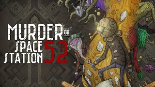 Murder on Space Station 52 gameplay trailer teaser