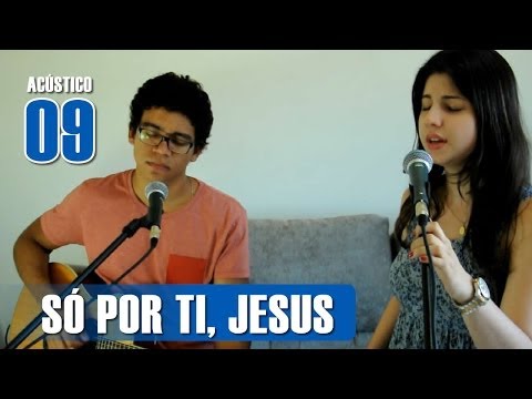 [CATÓLICOS ON ACÚSTICO 09] Só por Ti, Jesus - Mensagem Brasil