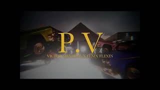 5. P.V. - Victor Mendivil x Fenix Flexin (BASS BOOSTED)