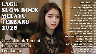 Download lagu LAGU SLOW ROCK MELAYU TERBARU 2025|Cocok Untuk Temani Hari-Harimu-Cinta Sejati mp3