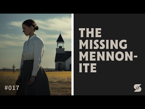 Episode 17: The Missing Mennonite