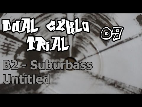 Dual Cyklo Trial 09 - B2 - Suburbass - Untitled