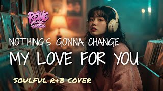 Download lagu Nothing's Gonna Change My Love for You | George Benson (Soulful R&B cover) #REINEMUSIC mp3 Download lagu Nothing's Gonna Change My Love for You | George Benson (Soulful R&B cover) #REINEMUSIC mp3