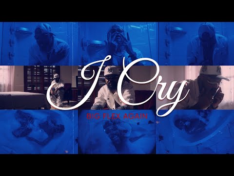 BIG FLEX AGAIN - I Cry (Official Visualiser)