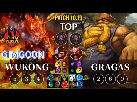 FPX GimGoon Wukong vs Gragas Top - KR Patch 10.19