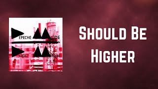 Depeche Mode - Should Be Higher (Lyrics)