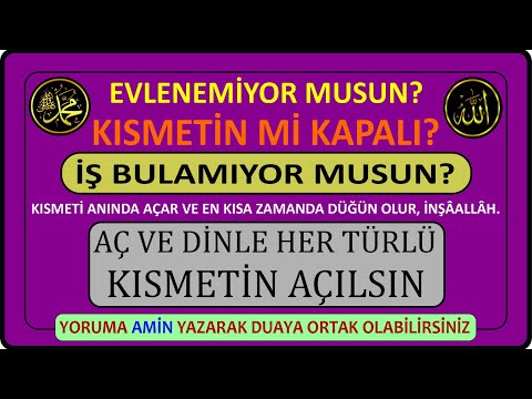 KISMETİ (İŞ, EŞ VE HER TÜRLÜ) ANINDA AÇAR, İNŞÂALLÂH. BUNDAN DAHA TESİRLİSİNİ BULAMAZSINIZ