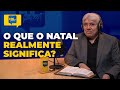 The True Meaning Of Christmas That Many Have Forgotten HDL Podcast With Hernandes Dias Lopes