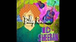 Ed Sheeran - Billy Ruskin