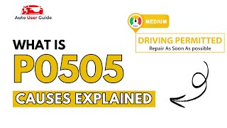 OBD Code p0505 Guide to Repair