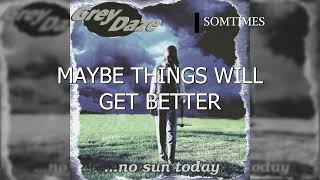 Grey Daze - Sometimes (Lyric Video)