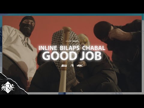 Inline x Chabal (Nabat) x Bilaps - Good Job (Prod. Mosg) [Official Music Video]