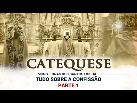 TUDO SOBRE A CONFISSÃO - PARTE 1