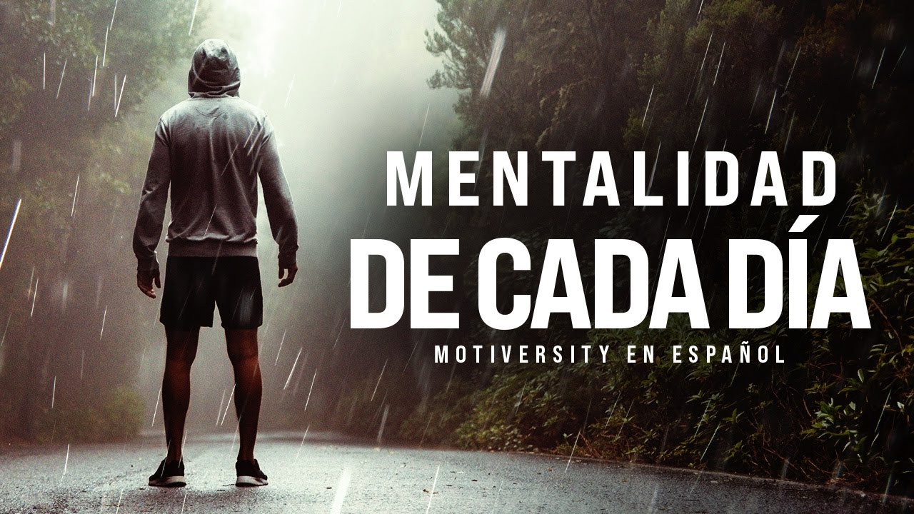 MENTALIDAD DE CADA DÍA- Potentes Recopilación De Los Mejores Discursos Motivacionales