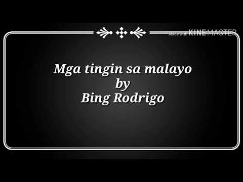 Mga Tingin Sa Malayo - Bing Rodrigo