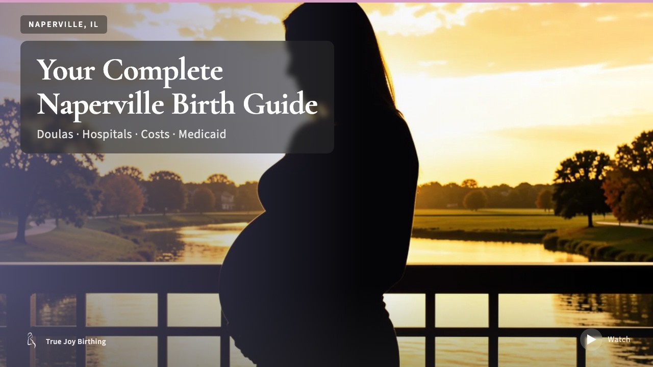 Naperville IL Doula & Birth Plan Guide: Costs, Hospitals & Medicaid (First-Time Mom) — press play to watch