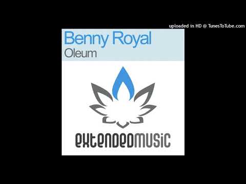 Benny Royal - Oleum (Original Club Mix)