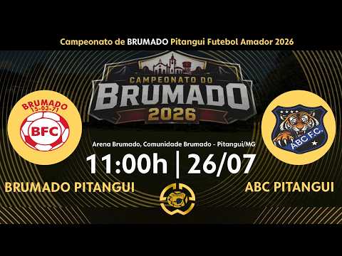 Campeonato de Brumado Pitangui/MG 2026 - BRUMADO X ABC | 11:00h - 26/07 - AO VIVO COM IMAGENS