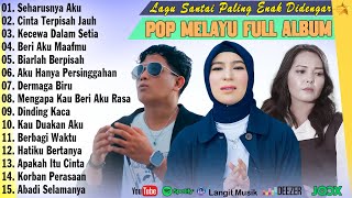 Download lagu Lagu Santai Enak Buat Kerja - Kumpulan Lagu Pop Melayu Terbaru 2025 - Seharusnya Aku mp3