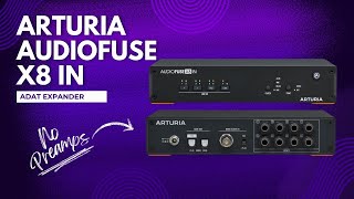 Video thumbnail for Arturia AudioFuse X8 IN ADAT Audio Channel Expander by The Time Preservation Society