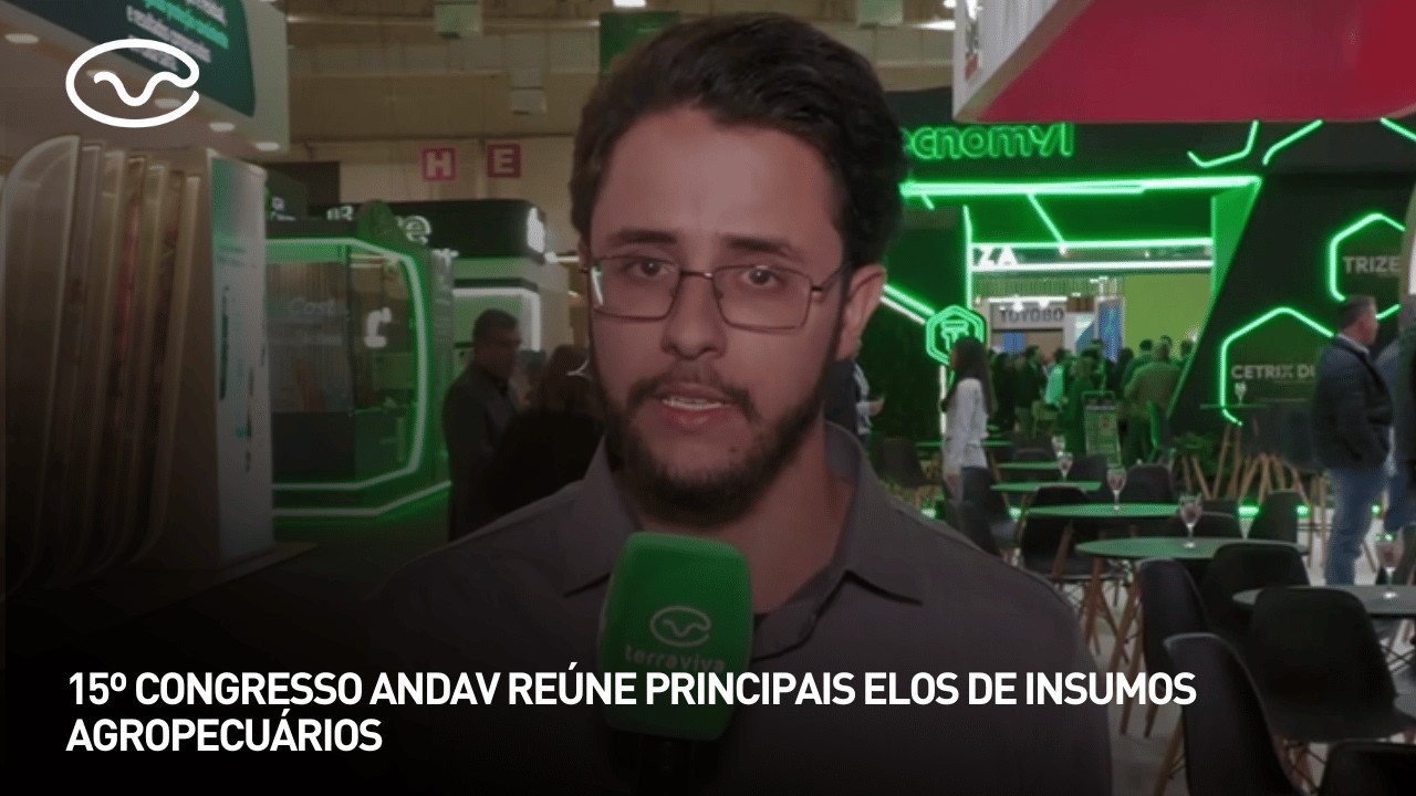 15º Congresso Andav reúne principais elos de insumos agropecuários
