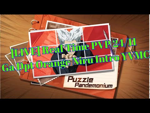 [LIVE]  Real Time PVP 24/11- Ga Dpt Orange Niru Intro YVMC