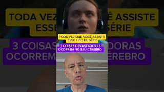 ALERTA: Essas Séries podem Prejudicar seu CÉREBRO #series #saude #drmoacirrosa