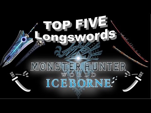 The Top 5 Best Longswords in Monster Hunter World: Iceborne