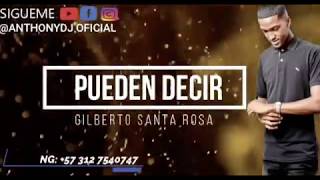 PUEDEN DECIR - GILBERTO SANTA ROSA - LETRA