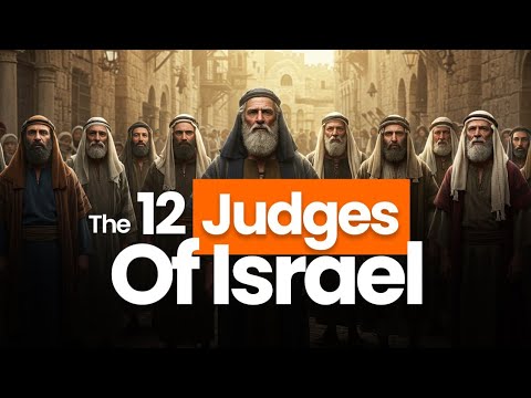 The 12 Judges of Israel - Characteristics & Their Impact Explained!