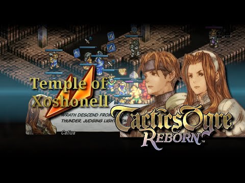 Tactics Ogre: Reborn [#93][Neutral] Temple of Xoshonell, 4th Descend - Sanctum of Xoshonell
