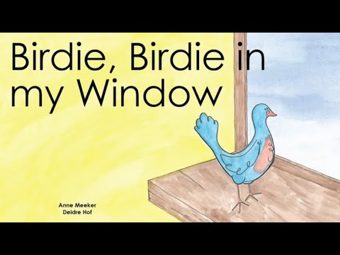 "Birdie, BIrdie in my Window" song and movie sample (SING.PLAY.LOVE.)