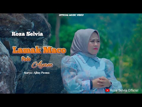 Roza Selvia - Lamak Maco Pado Ayam (Official Music Video)