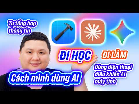 Cách mình dùng AI để học và làm (2026): Gemini, Claude, Excel, Antigravity...