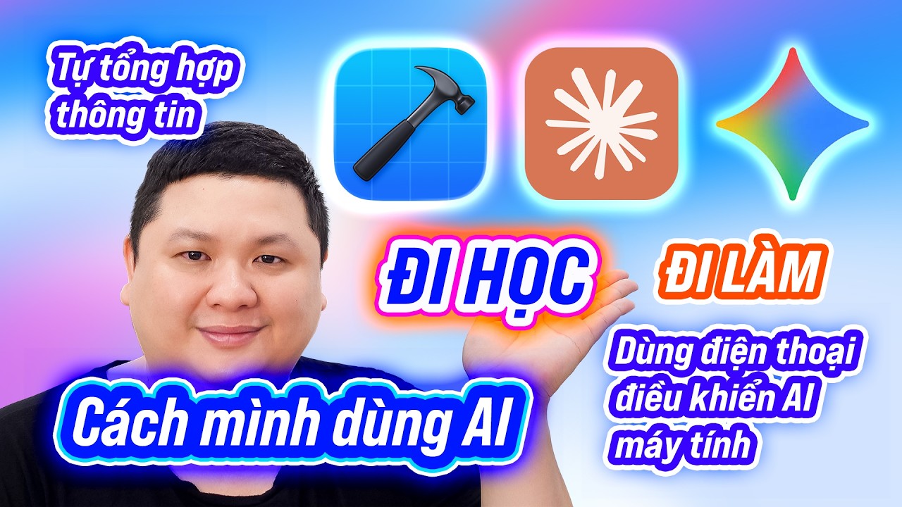 Cách mình dùng AI để học và làm (2026): Gemini, Claude, Excel, Antigravity...