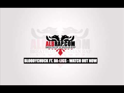 BloodyChuck Ft. Da-Ligs - Watch Out Now.