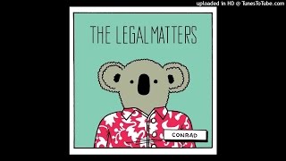 The Legal Matters - She Called Me To Say