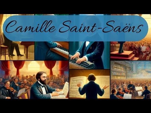 Camille Saint-Saëns Bio
