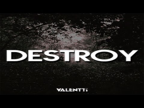 Valentti - Destroy (Original Mix) [FREE DOWNLOAD] / No Copyright Music