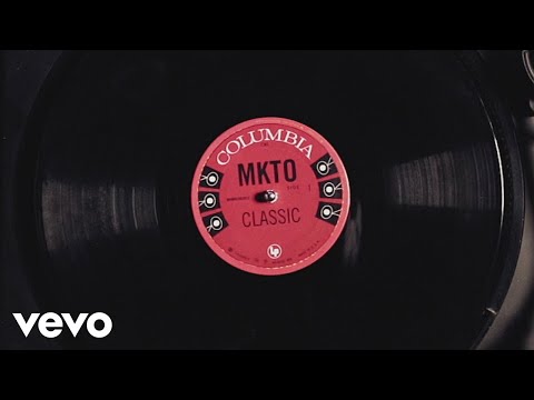 MKTO - Classic (Official Lyric Video)