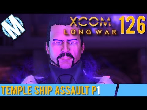 The Final Steps - LTNW: XCOM Long War Part 126