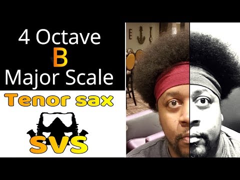 Tenor Saxophone Altissimo B Major Scale 4 Octaves